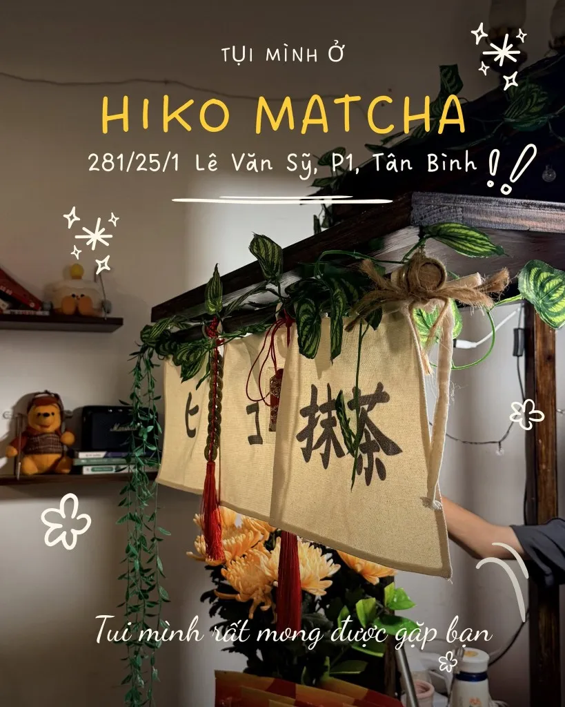 Hiko Matcha tại 281/25/1 Lê Văn Sỹ, Phường 1, Tân Bình